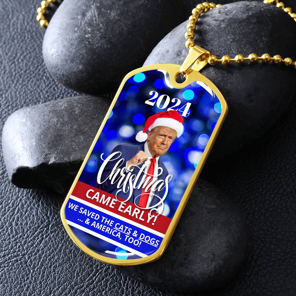 2024 Christmas Came Early - Trump Dog Tag Necklace