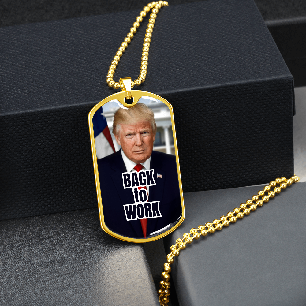 Trump Back to Work Necklace