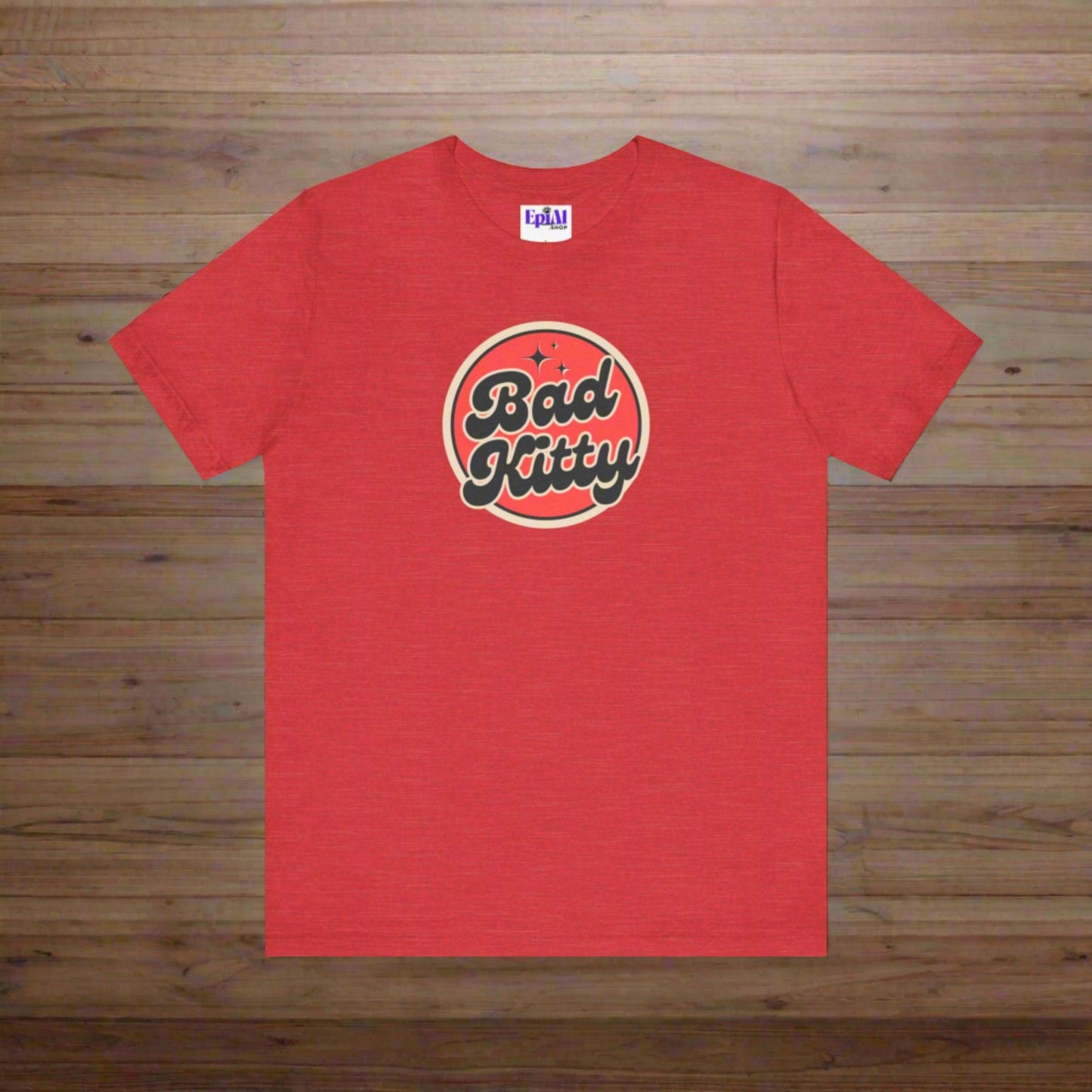 Bad Kitty Unisex Jersey Short Sleeve Tee - T - Shirt - Epileptic Al’s Shop