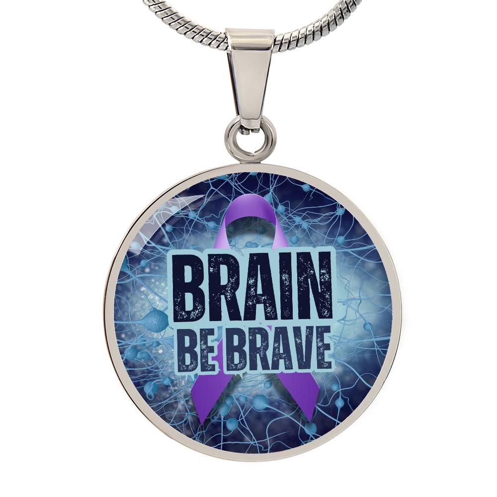 Brain Be Brave Round Pendant Necklace - Jewelry - EpiAl's Shop