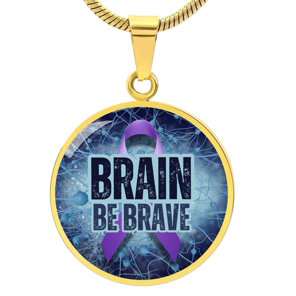 Brain Be Brave Round Pendant Necklace - Jewelry - EpiAl's Shop