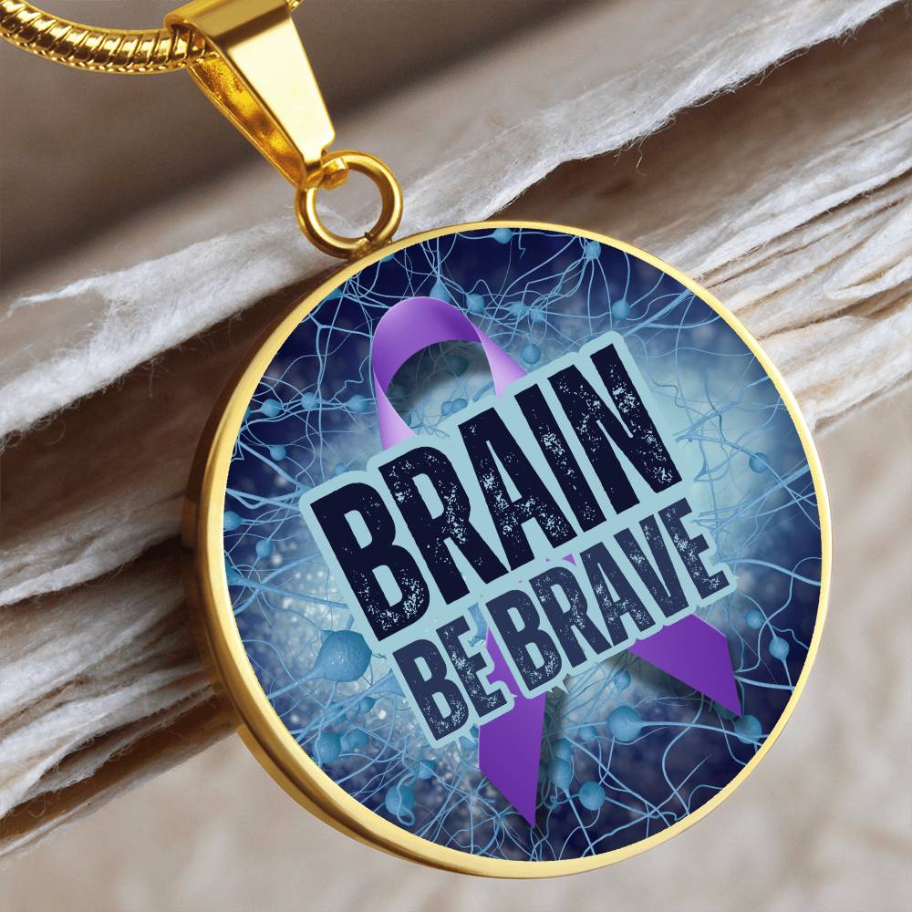 Brain Be Brave Round Pendant Necklace - Jewelry - EpiAl's Shop