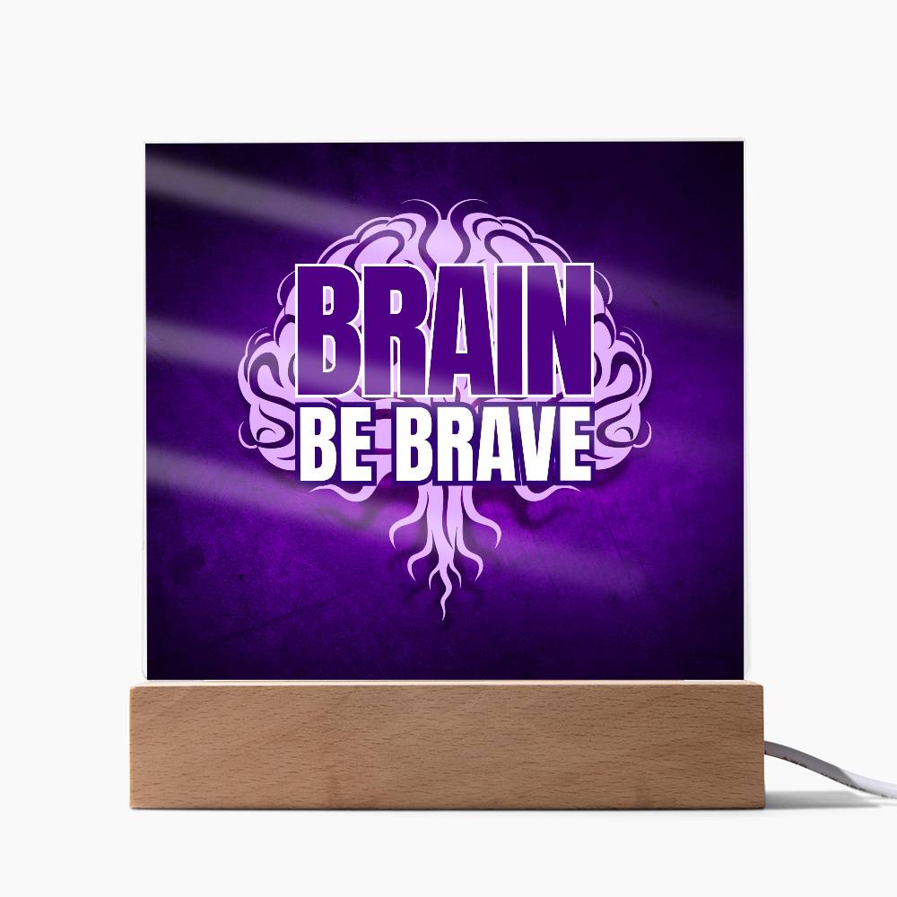 Brain Be Brave Square Acrylic Plaque - Jewelry - Epileptic Al’s Shop