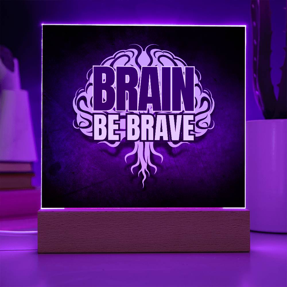 Brain Be Brave Square Acrylic Plaque - Jewelry - Epileptic Al’s Shop