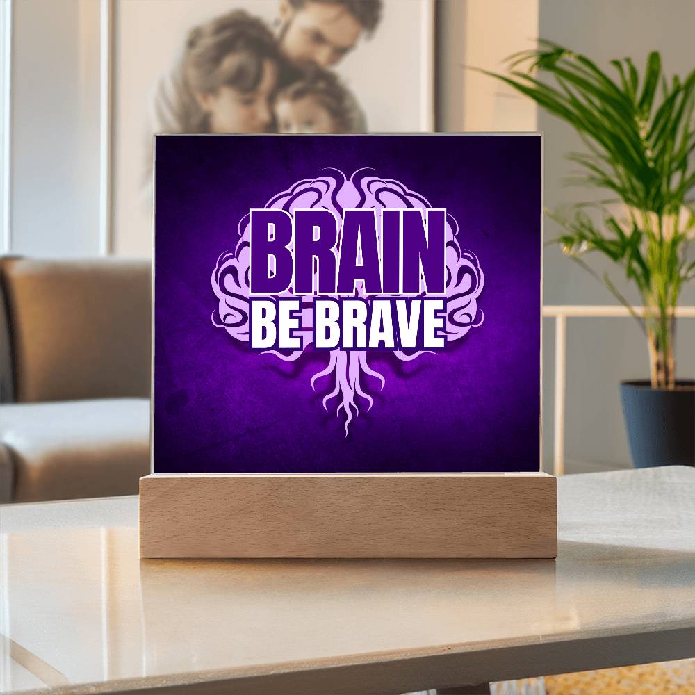 Brain Be Brave Square Acrylic Plaque - Jewelry - Epileptic Al’s Shop