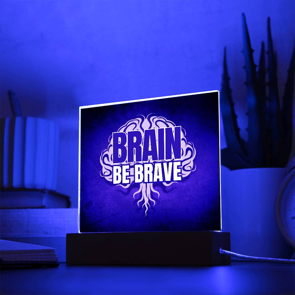 Brain Be Brave Square Acrylic Plaque - Jewelry - Epileptic Al’s Shop