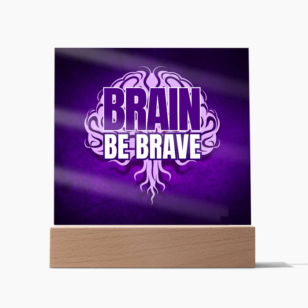 Brain Be Brave Square Acrylic Plaque - Jewelry - Epileptic Al’s Shop