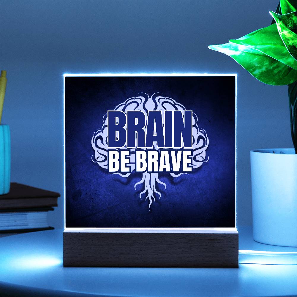 Brain Be Brave Square Acrylic Plaque - Jewelry - Epileptic Al’s Shop