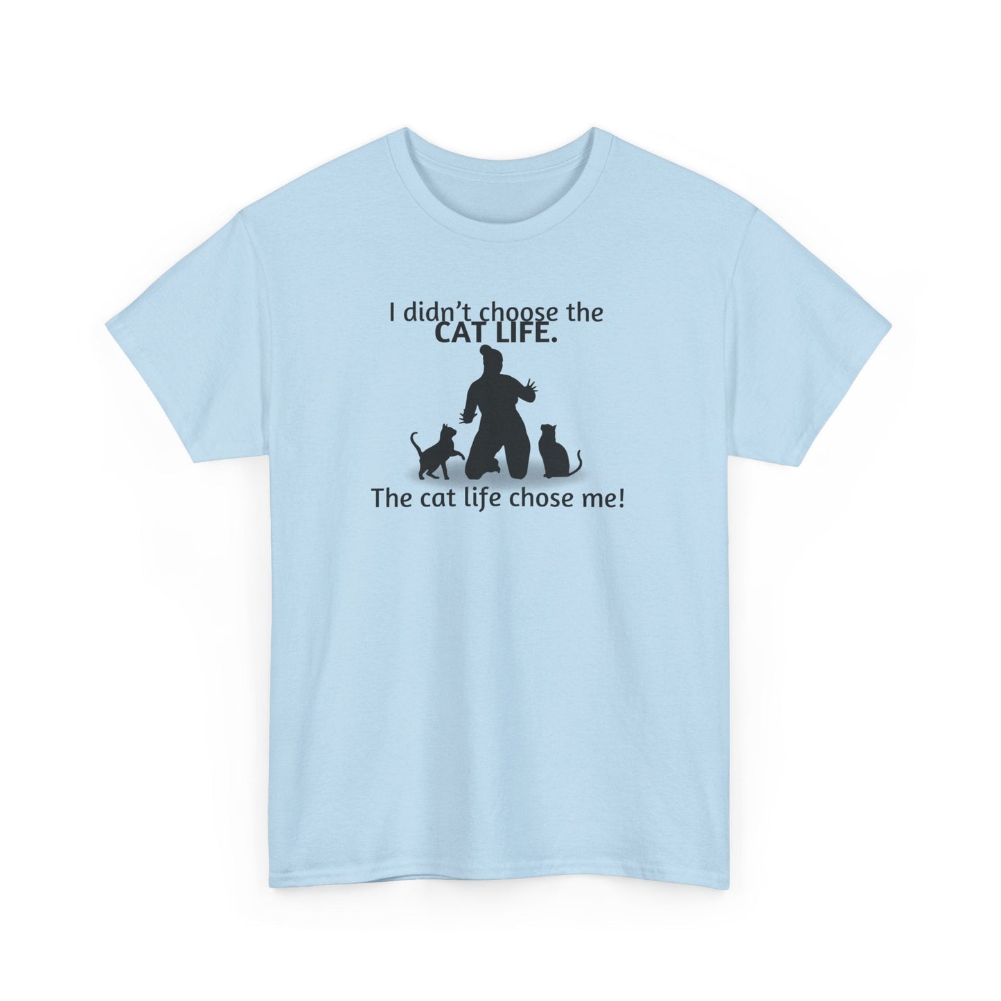 Cat Life Chose Me Heavy Cotton Tee - T-Shirt - EpiAl's Shop