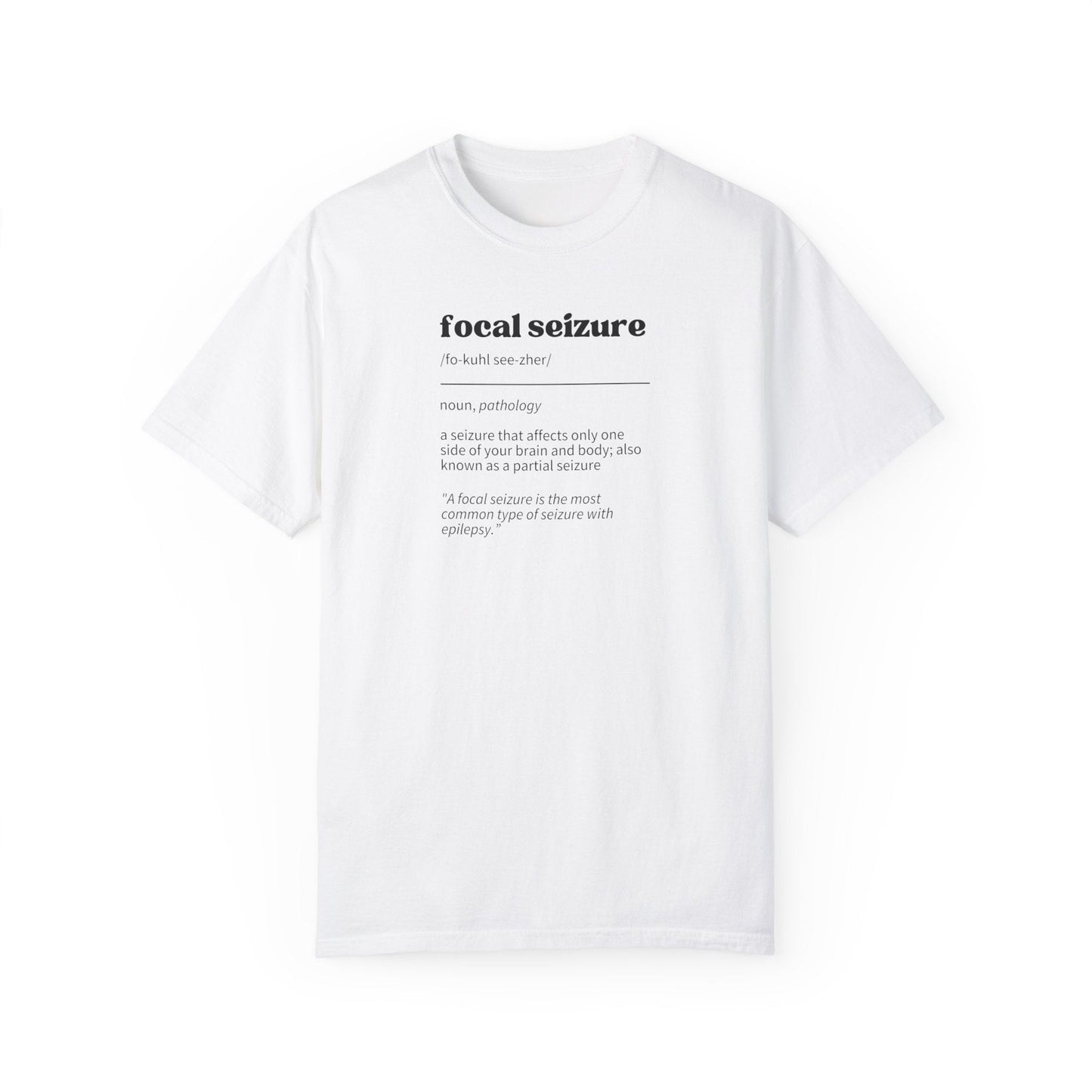 Focal Seizure Definition Unisex Garment - Dyed T - shirt - T - Shirt - Epileptic Al’s Shop