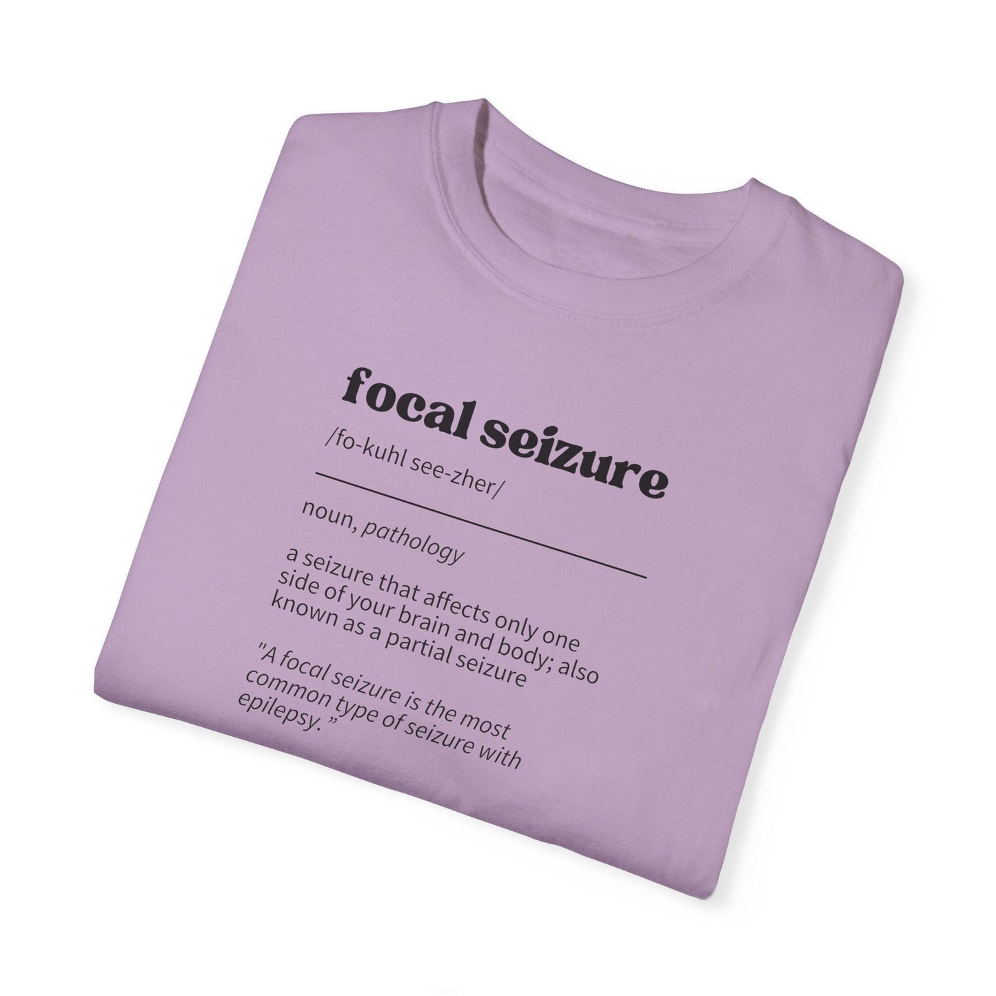 Focal Seizure Definition Unisex Garment - Dyed T - shirt - T - Shirt - Epileptic Al’s Shop