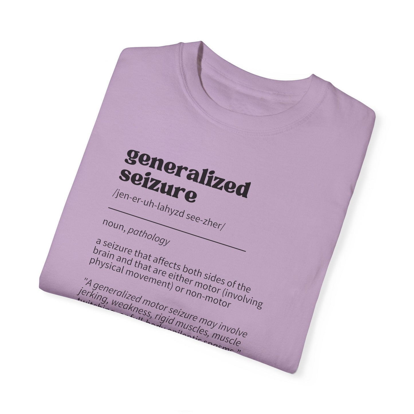 Generalized Seizure Definition Unisex Garment - Dyed T - shirt - T - Shirt - Epileptic Al’s Shop