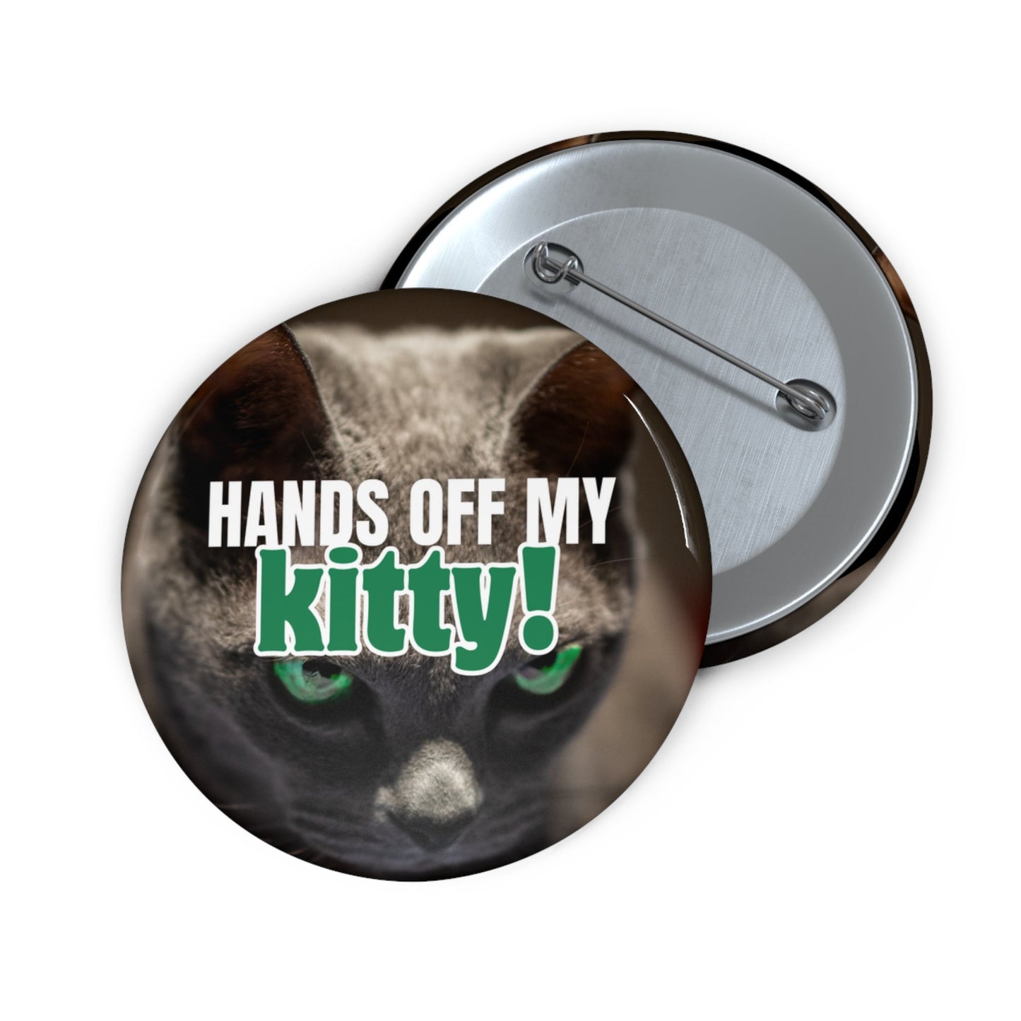 Hands Off My Kitty Pin Buttons - Accessories - EpiAl's Shop