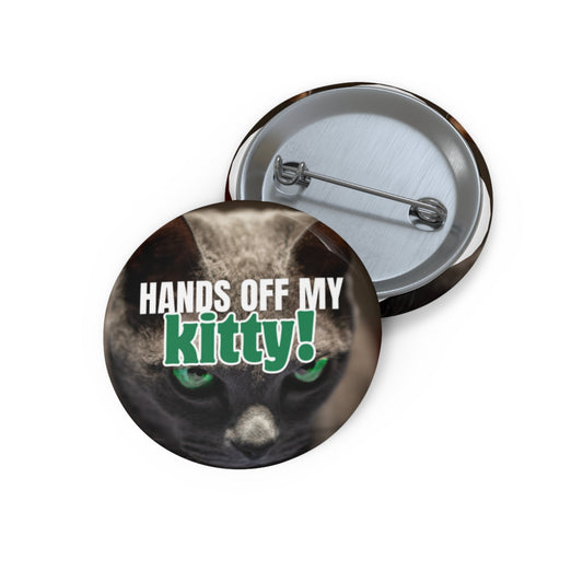 Hands Off My Kitty Pin Buttons - Accessories - EpiAl's Shop