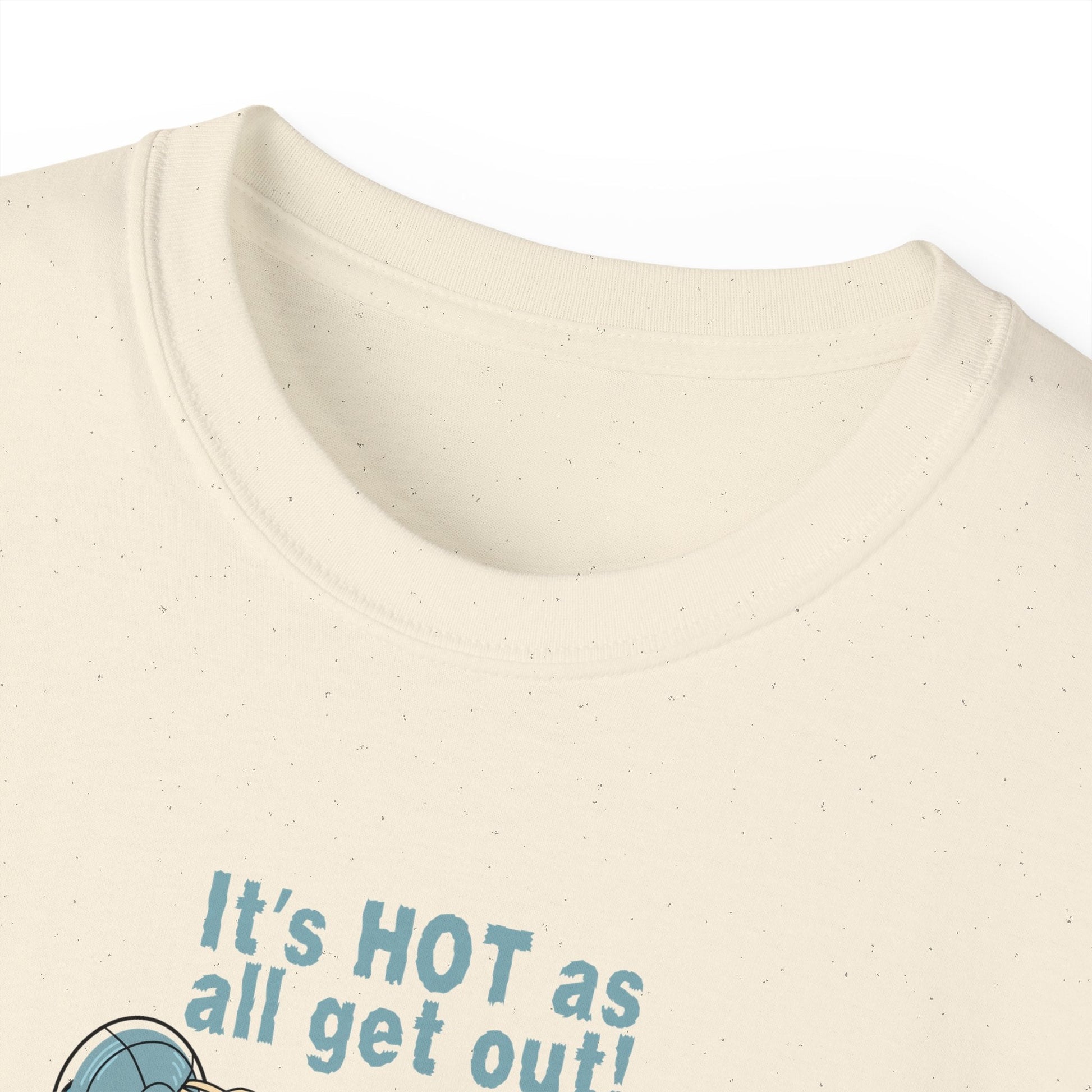 Hot as All Get Out Unisex Ultra Cotton Tee - T - Shirt - Epileptic Al’s Shop