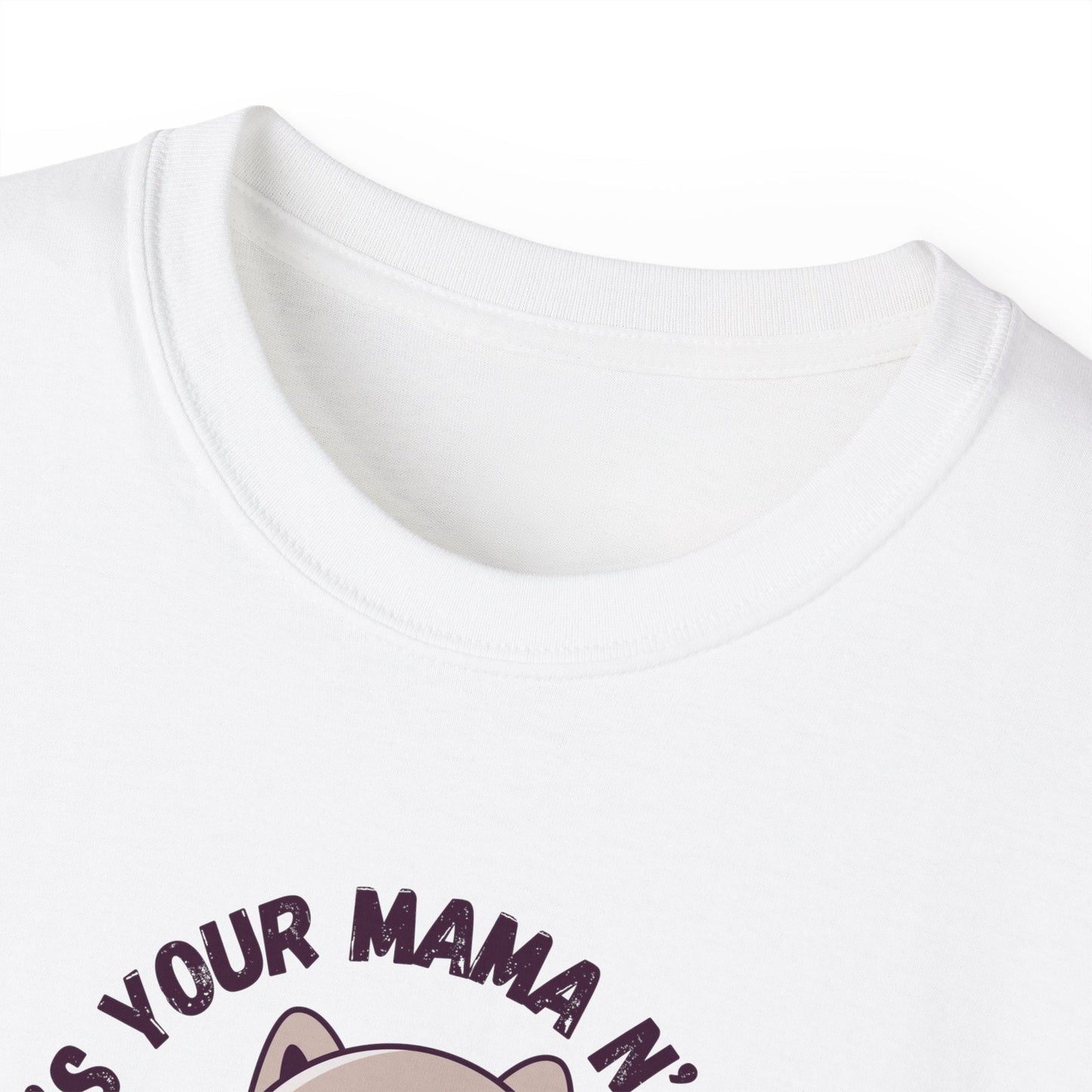 How’s Your Mama Unisex Ultra Cotton Tee - T - Shirt - Epileptic Al’s Shop