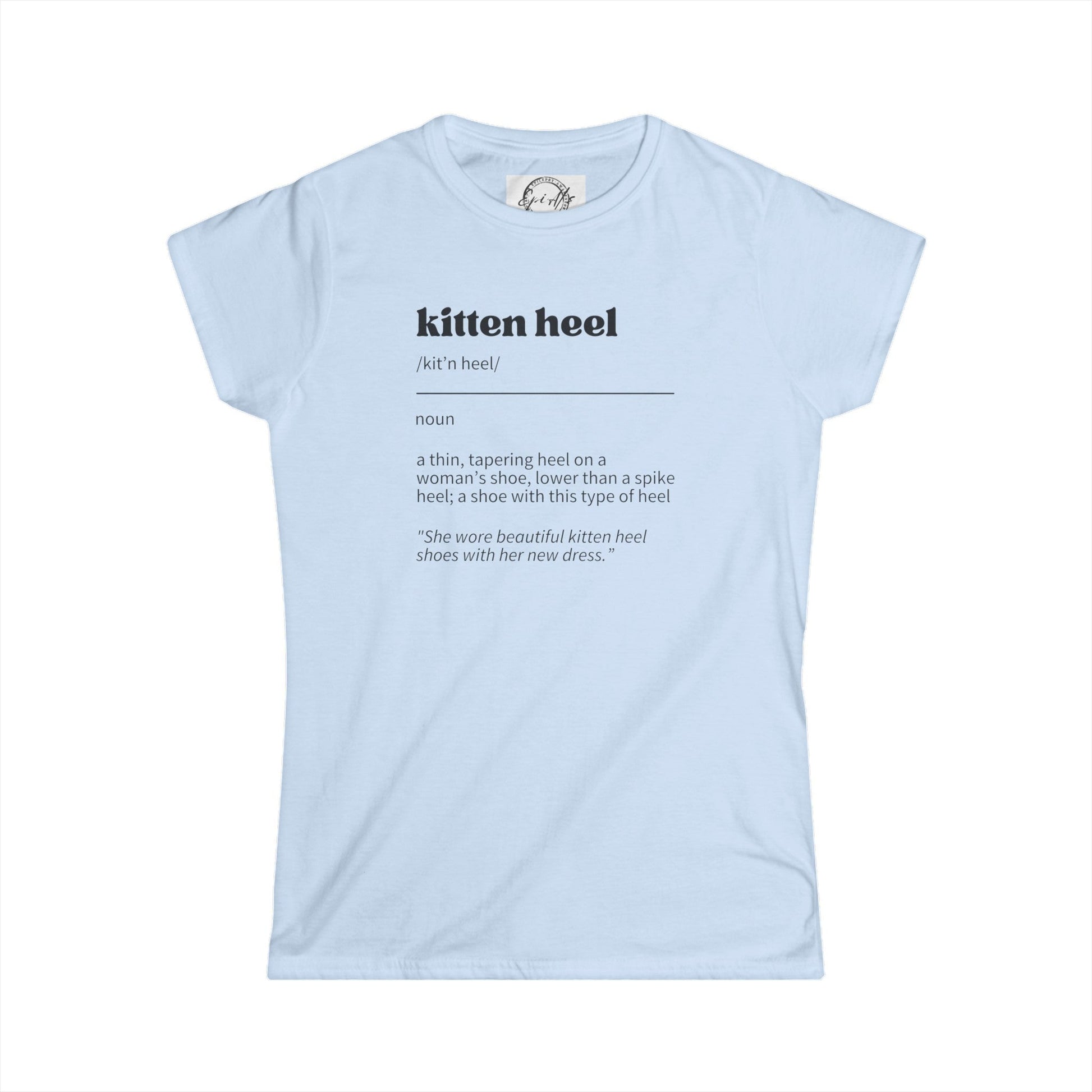 Kitten Heel Definition Women's Softstyle Tee - T - Shirt - Epileptic Al’s Shop