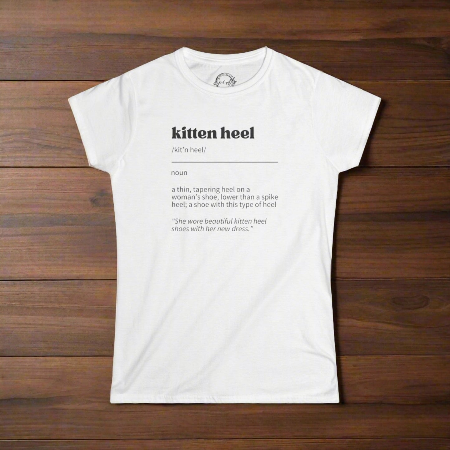 Kitten Heel Definition Women's Softstyle Tee - T - Shirt - Epileptic Al’s Shop