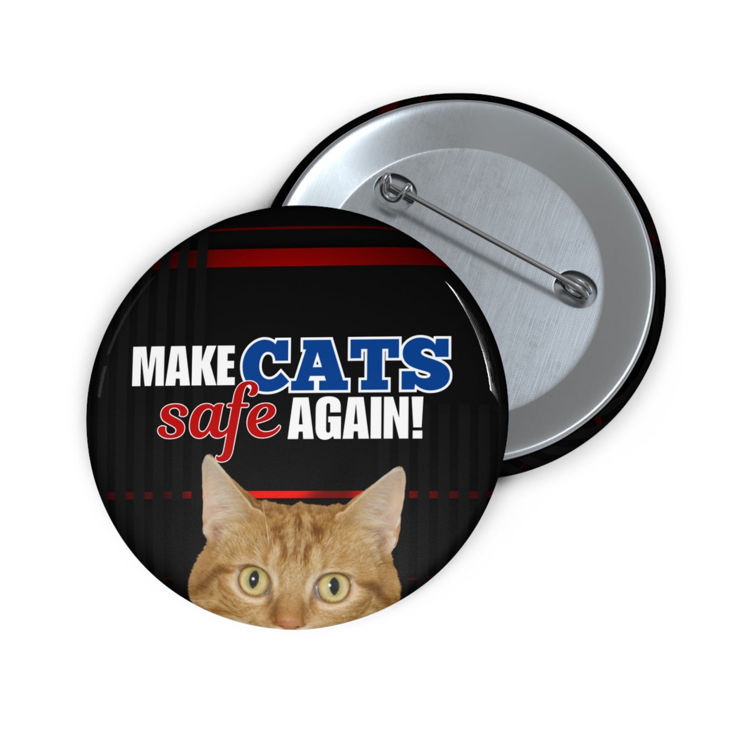 Make Cats Safe Again Pin Buttons - Accessories - EpiAl's Shop