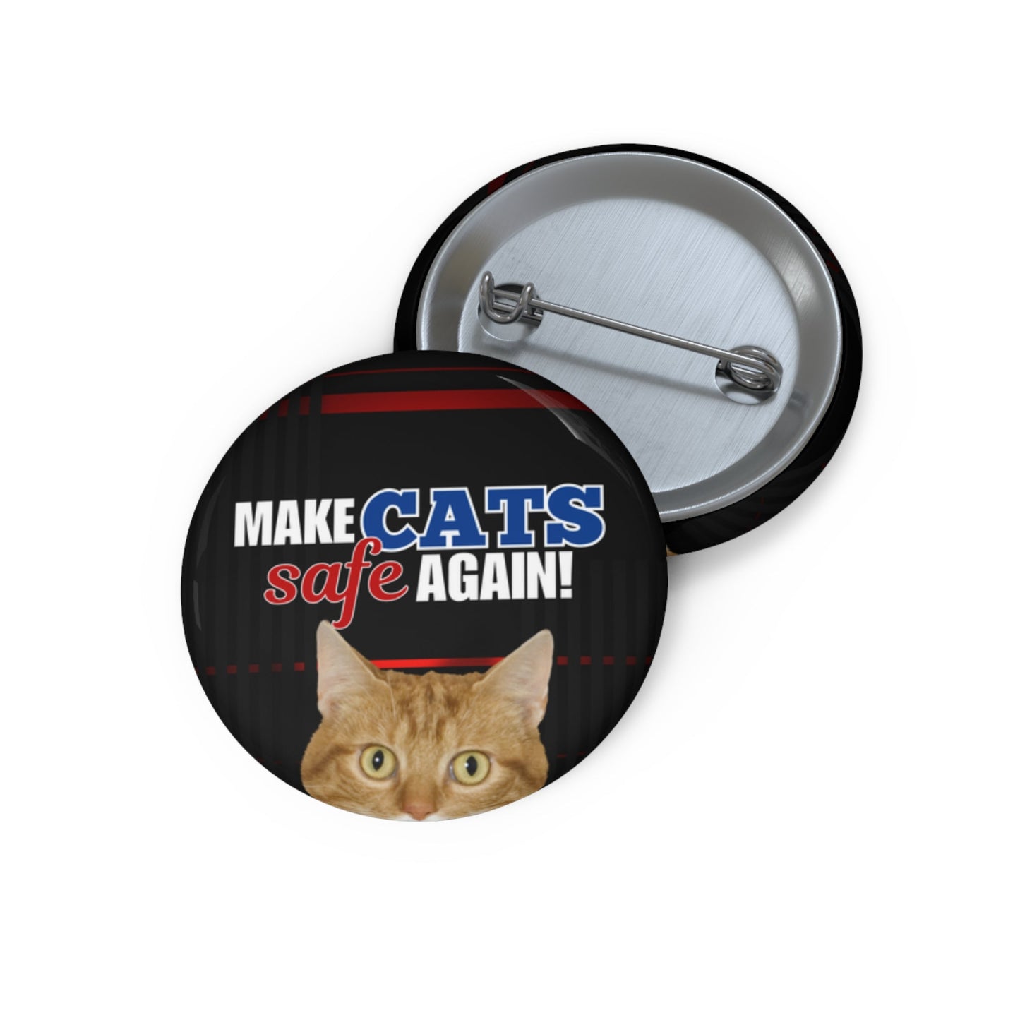 Make Cats Safe Again Pin Buttons - Accessories - EpiAl's Shop