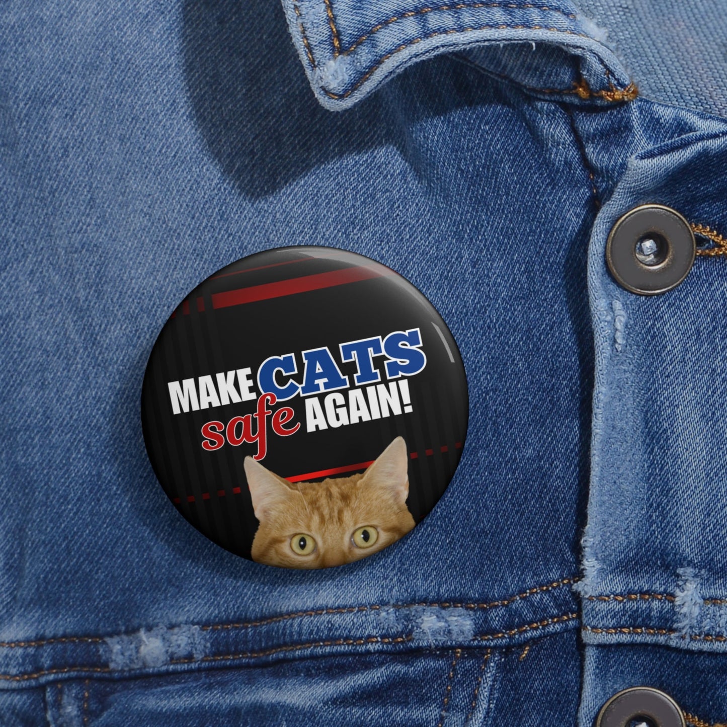 Make Cats Safe Again Pin Buttons - Accessories - EpiAl's Shop