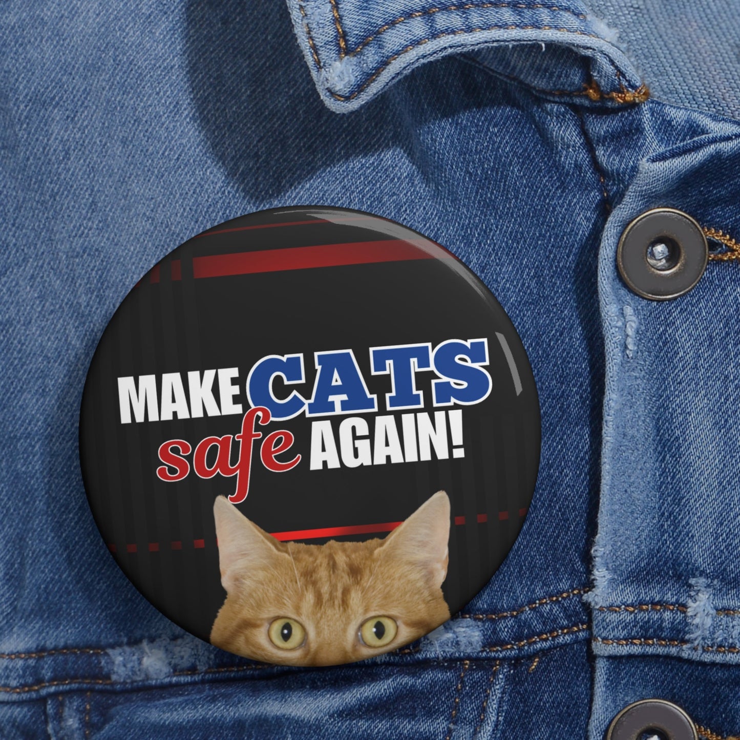 Make Cats Safe Again Pin Buttons - Accessories - EpiAl's Shop