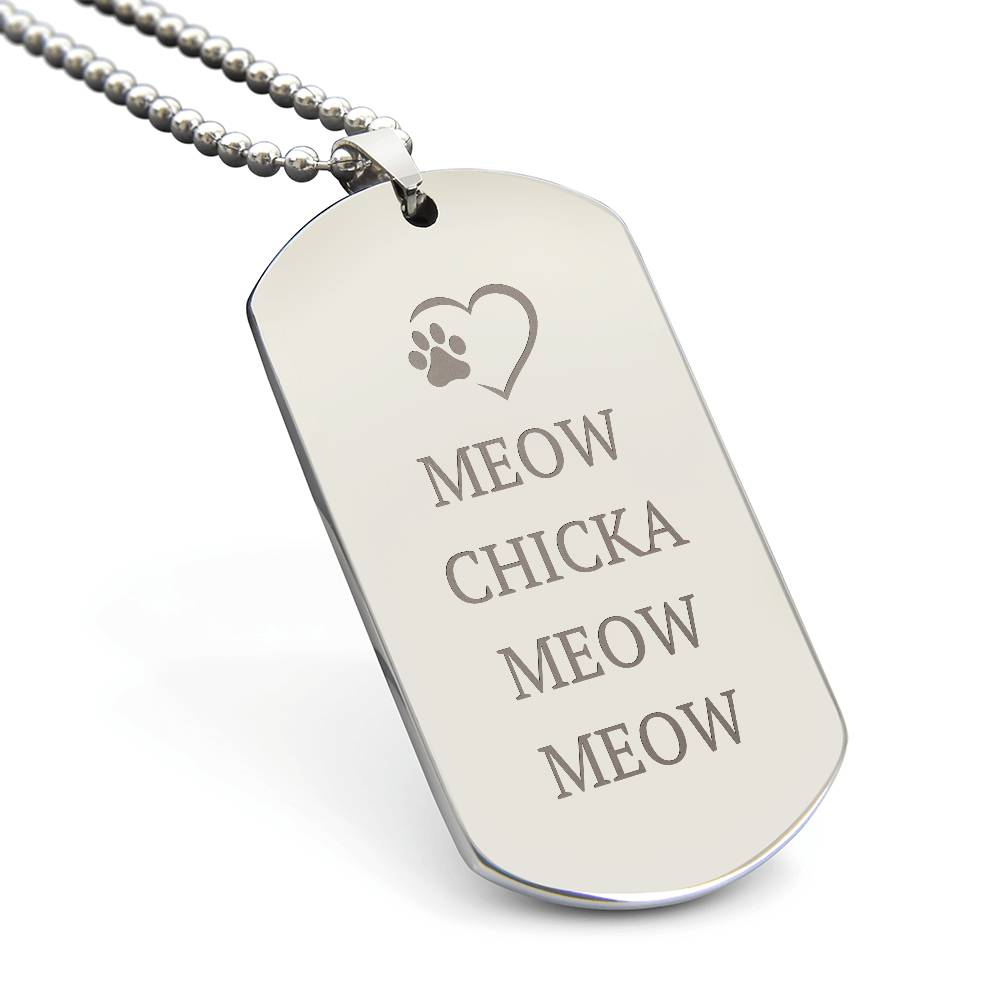 Meow Chicka Meow Meow Engraved Dog Tag Necklace - Jewelry - Epileptic Al’s Shop