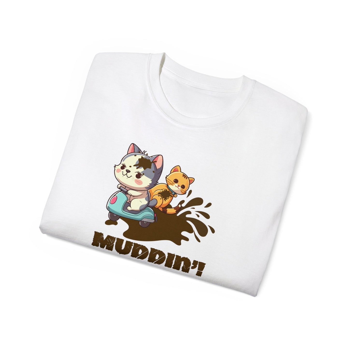 Muddin’ Unisex Ultra Cotton Tee - T - Shirt - Epileptic Al’s Shop