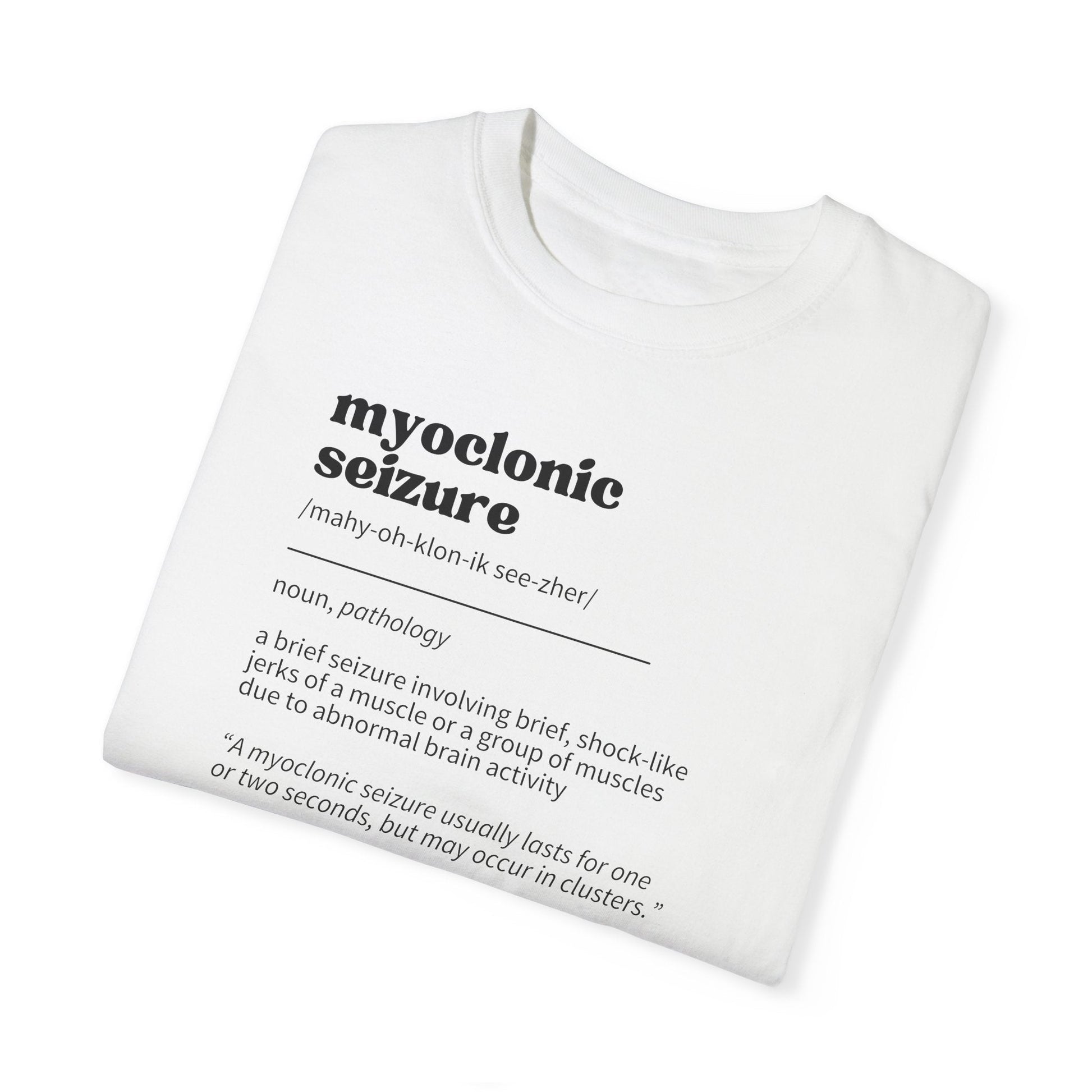 Myoclonic Seizure Definition Unisex Garment - Dyed T - shirt - T - Shirt - Epileptic Al’s Shop