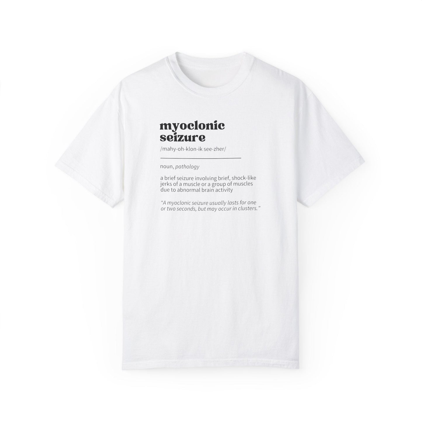 Myoclonic Seizure Definition Unisex Garment - Dyed T - shirt - T - Shirt - Epileptic Al’s Shop