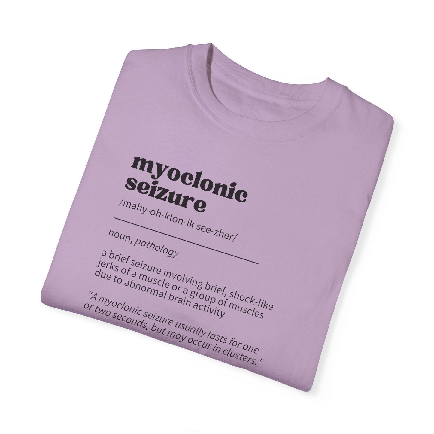 Myoclonic Seizure Definition Unisex Garment - Dyed T - shirt - T - Shirt - Epileptic Al’s Shop