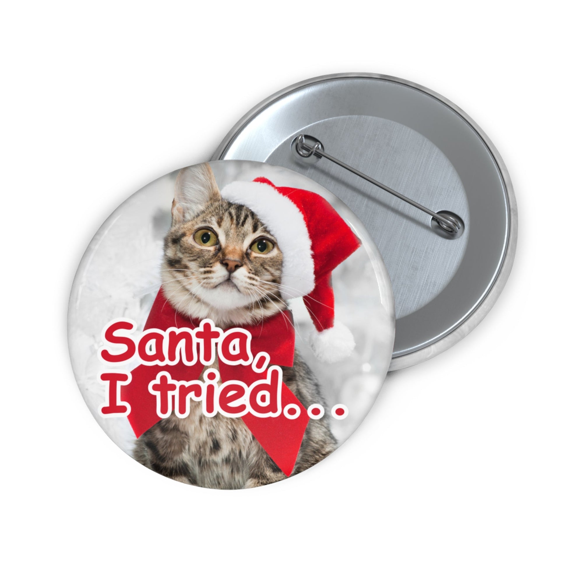 Santa I Tried Pin Buttons - Accessories - EpiAl's Shop