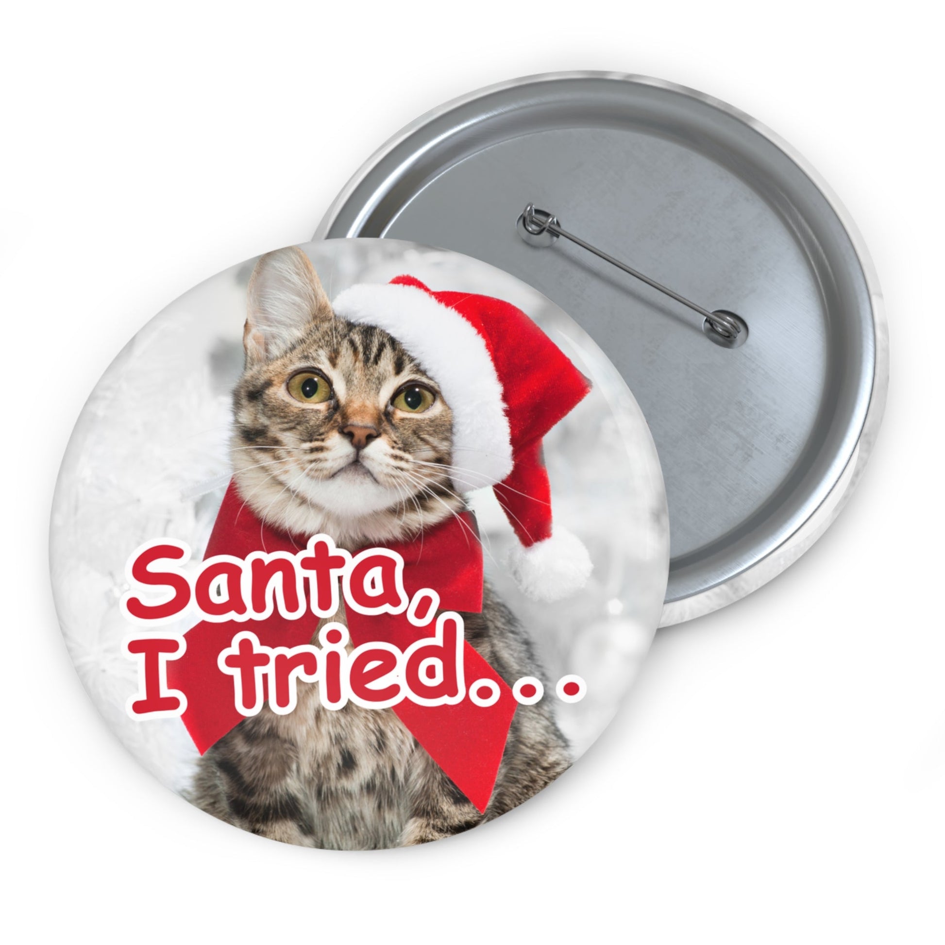 Santa I Tried Pin Buttons - Accessories - EpiAl's Shop