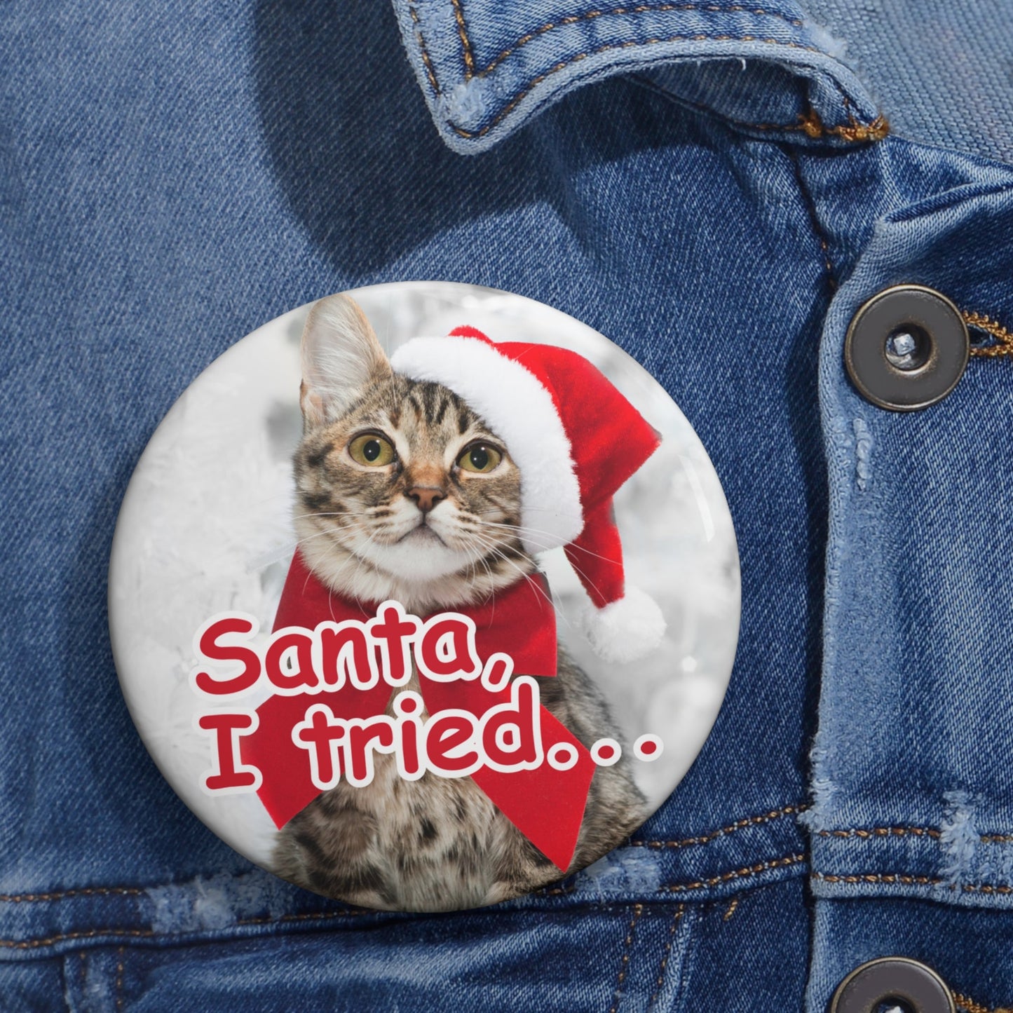 Santa I Tried Pin Buttons - Accessories - EpiAl's Shop