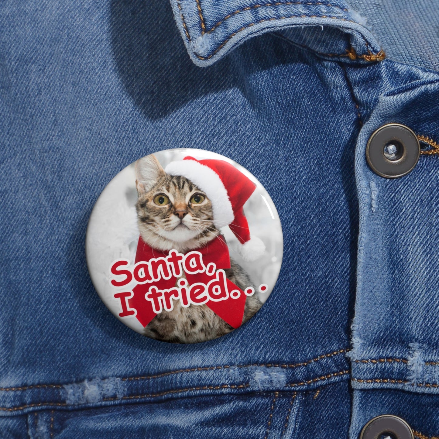 Santa I Tried Pin Buttons - Accessories - EpiAl's Shop