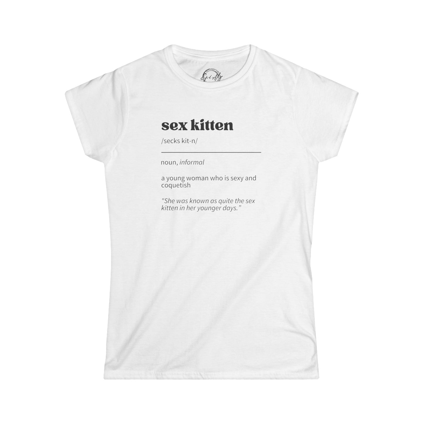 Sex Kitten Definition Women's Softstyle Tee - T - Shirt - Epileptic Al’s Shop