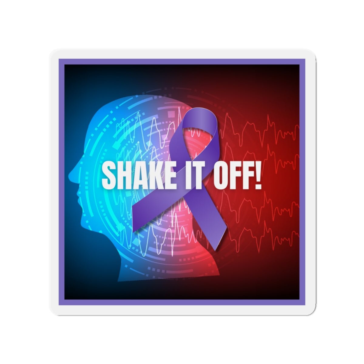 Shake it Off Epilepsy Awareness Die - Cut Magnets - Home Decor - Epileptic Al’s Shop