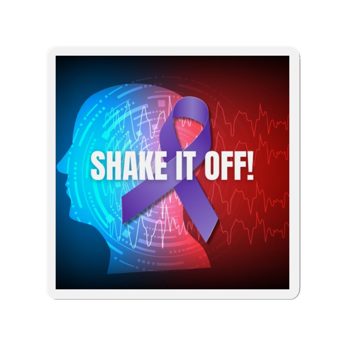 Shake it Off Epilepsy Awareness Die - Cut Magnets - Home Decor - Epileptic Al’s Shop