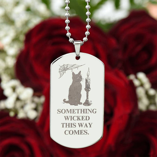 Something Wicked Engraved Dog Tag Necklace - Jewelry - Epileptic Al’s Shop