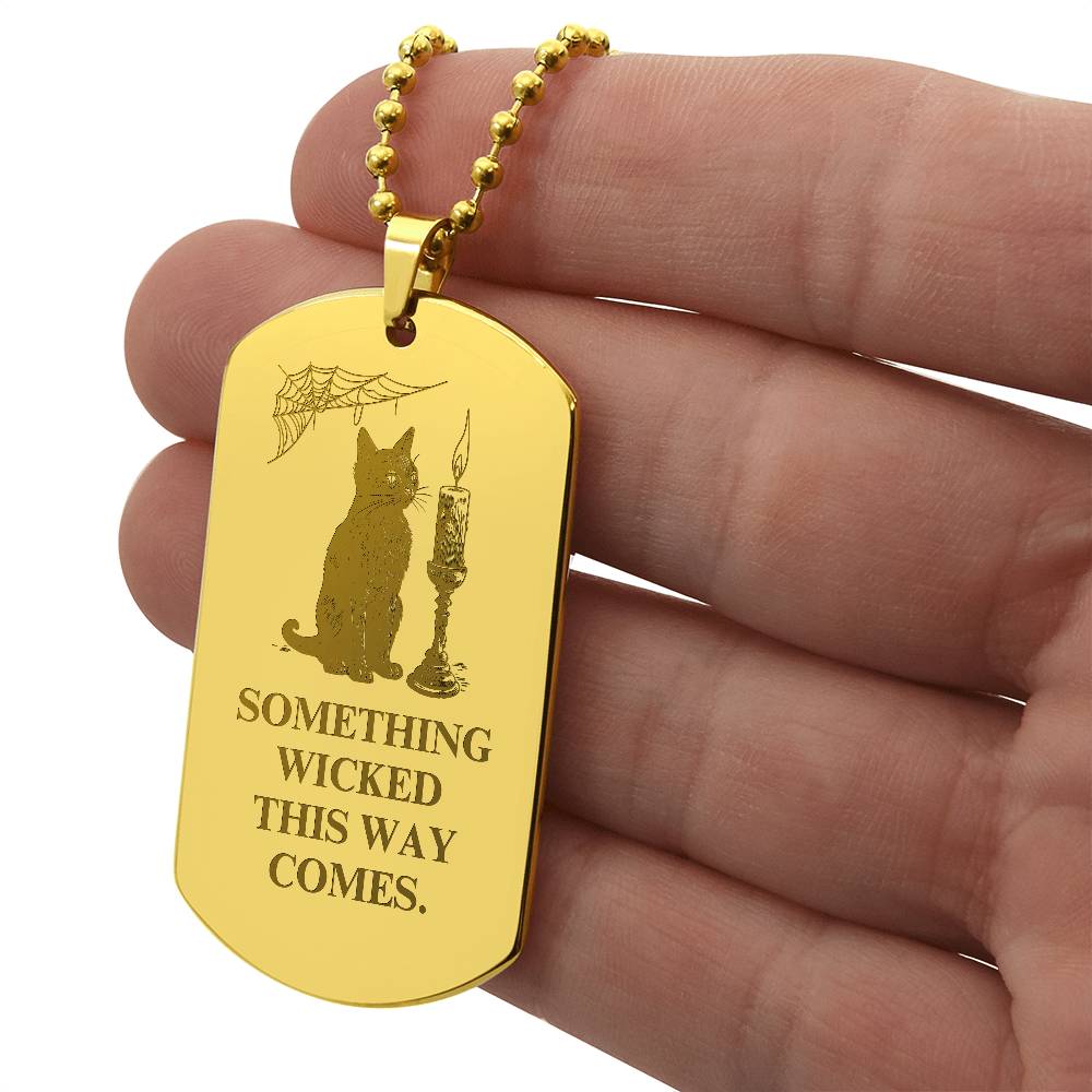 Something Wicked Engraved Dog Tag Necklace - Jewelry - Epileptic Al’s Shop