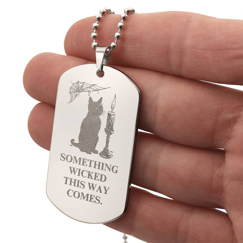 Something Wicked Engraved Dog Tag Necklace - Jewelry - Epileptic Al’s Shop