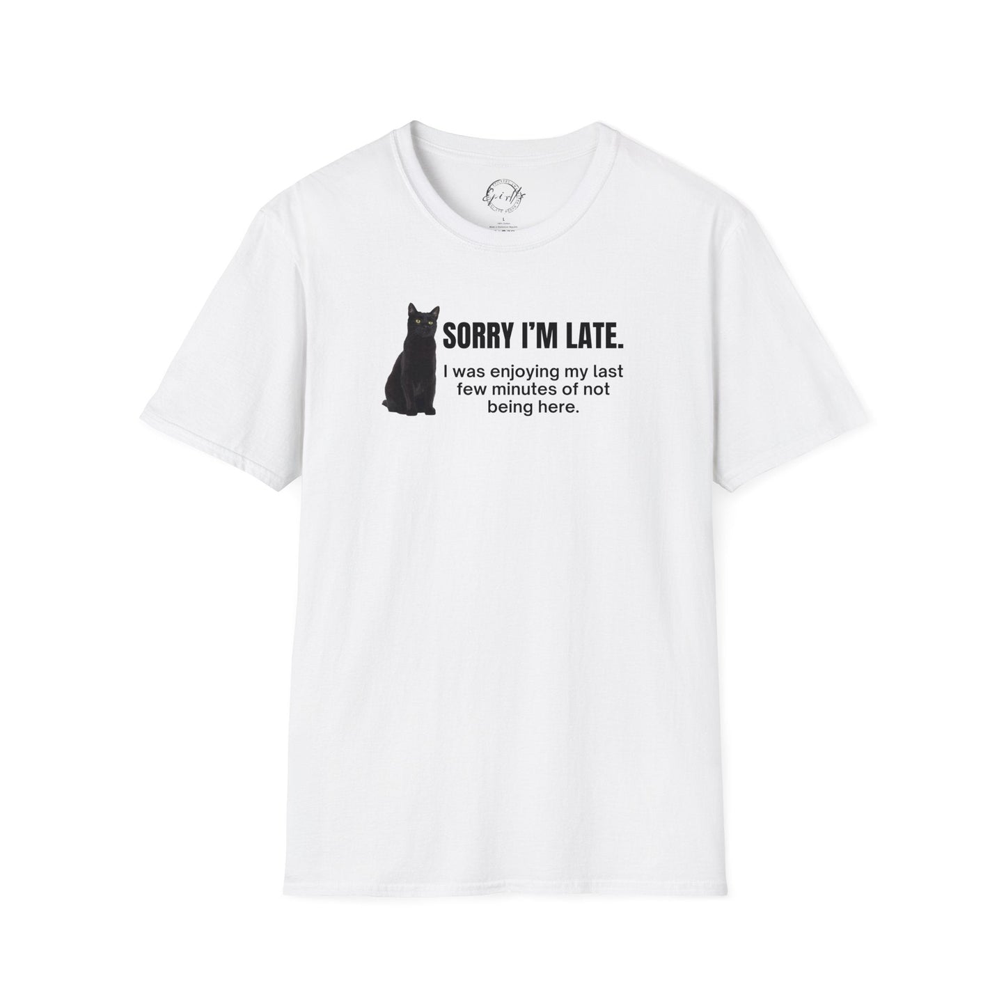 Sorry I'm Late Unisex Softstyle T - Shirt - T - Shirt - Epileptic Al’s Shop