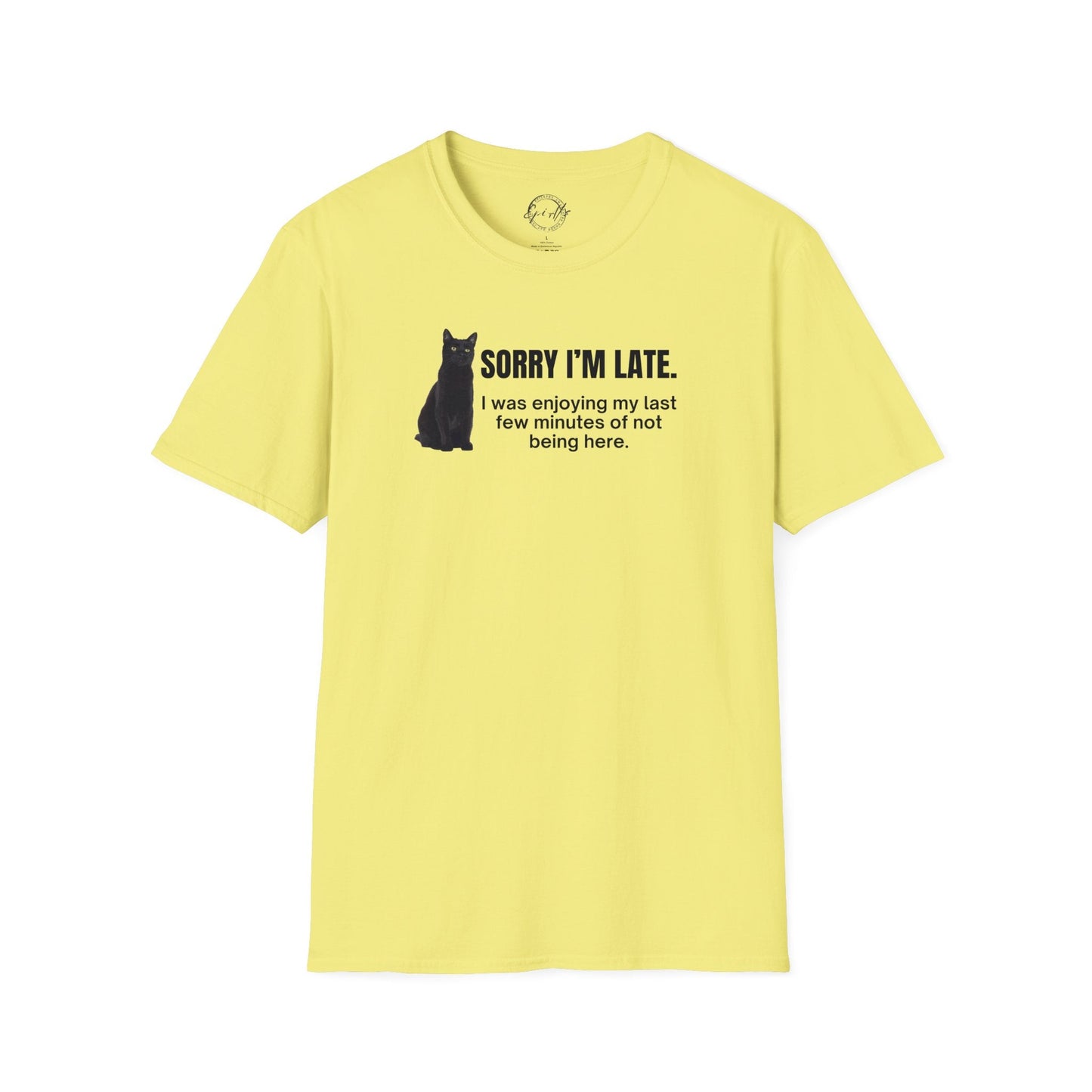 Sorry I'm Late Unisex Softstyle T - Shirt - T - Shirt - Epileptic Al’s Shop