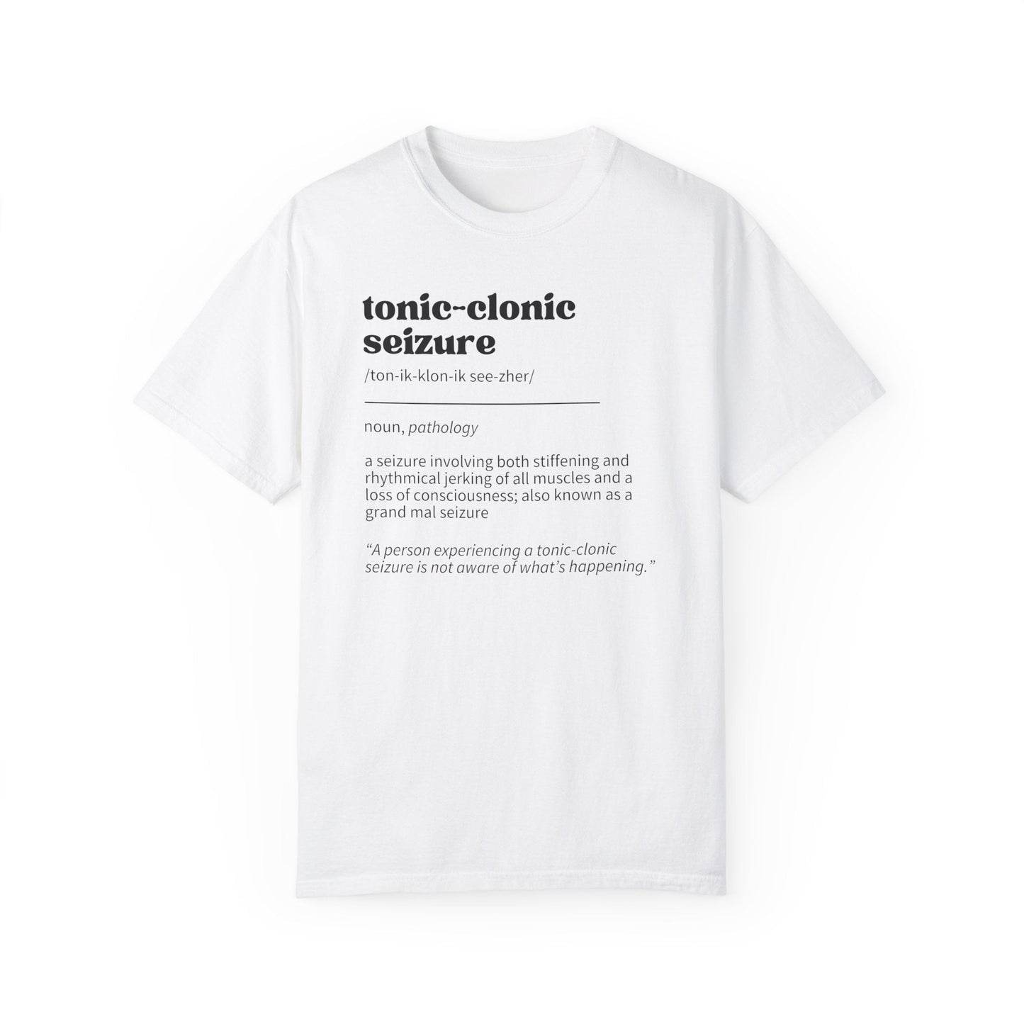 Tonic - Clonic Seizure Definition Unisex Garment - Dyed T - shirt - T - Shirt - Epileptic Al’s Shop