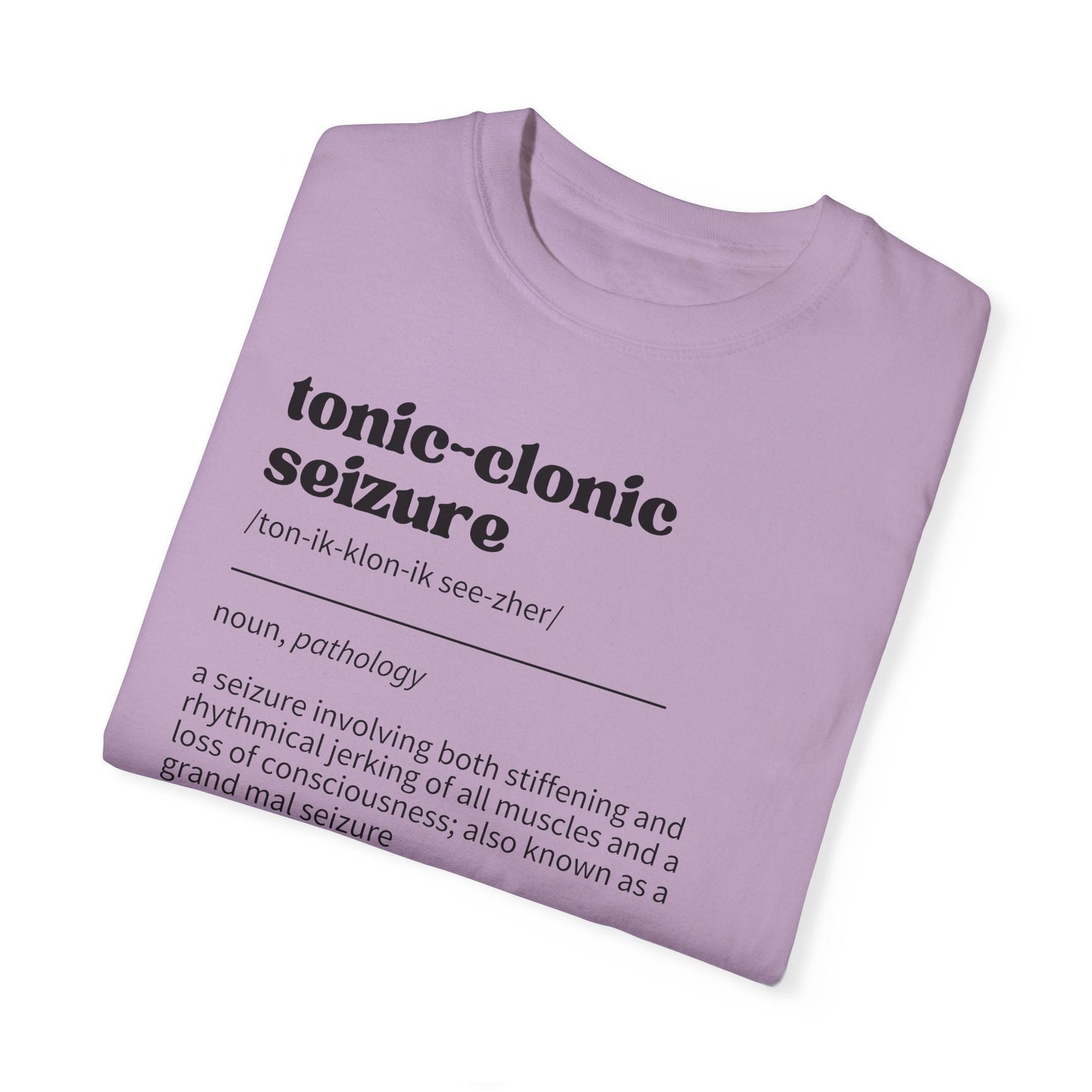 Tonic - Clonic Seizure Definition Unisex Garment - Dyed T - shirt - T - Shirt - Epileptic Al’s Shop