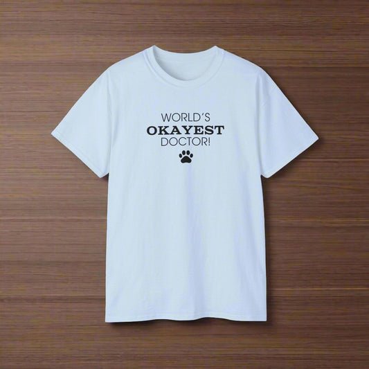 World's Okayest Doctor Ultra Cotton Tee - T - Shirt - Epileptic Al’s Shop